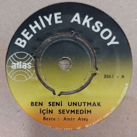 Behiye Aksoy – Ben Seni Unutmak İçin Sevmedim / Geceleğin Bir Ses Böler Uykumu 45LİK PLAK