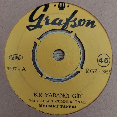 Mehmet Taneri – Bir Yabancı Gibi / Ben Miyim İlk Defa Seven 45LİK PLAK