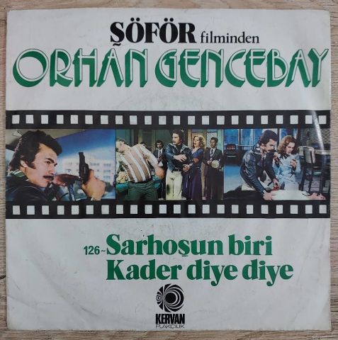 Orhan Gencebay – Sarhoşun Biri / Kader Diye Diye 45LİK PLAK