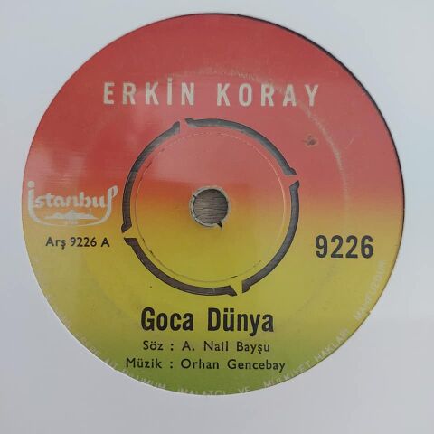 ERKİN KORAY - GOCA DÜNYA 45LİK PLAK