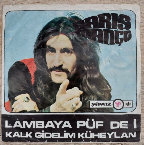 Barış Manço – Lambaya Püf De! / Kalk Gidelim Küheylan 45LİK PLAK