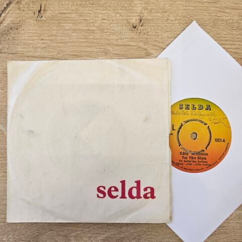 Selda – Katip Arzuhalim Yaz Yare Böyle / Maphushane İçinde Mermerden Direk 45LİK PLAK...