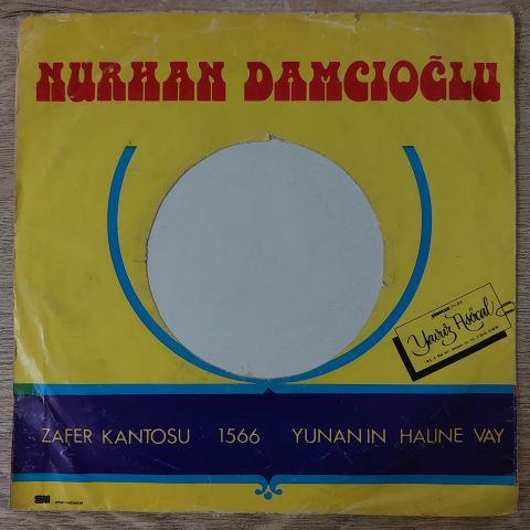 Nurhan Damcıoğlu – Zafer Kantosu / Yunanın Haline Vay 45LİK PLAK