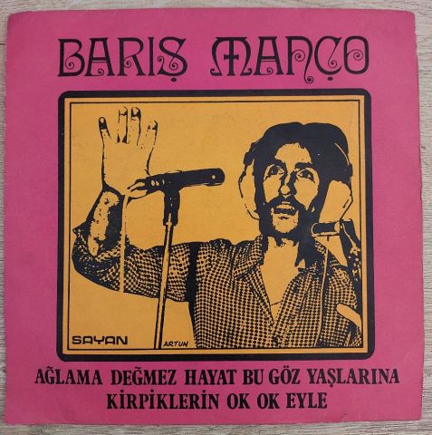 Barış Manço – Ağlama Değmez Hayat Bu Göz Yaşlarına / Kirpiklerin Ok Ok Eyle 45LİK PLAK