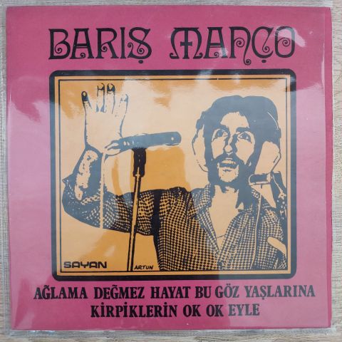 Barış Manço – Ağlama Değmez Hayat Bu Göz Yaşlarına / Kirpiklerin Ok Ok Eyle 45lik Plak