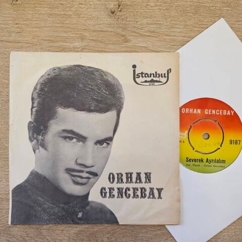 Orhan Gencebay – Severek Ayrilalim 45LİK PLAK