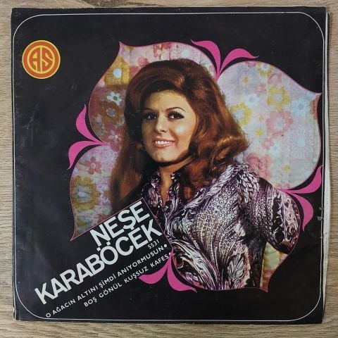Neşe Karaböcek – O Ağacın Altını Şimdi Anıyor Musun / Boş Gönül Kuşsuz Kafes 45LİK PLAK