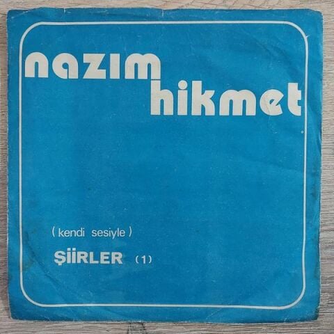 Nazım Hikmet - Kendi Sesiyle Şiirler ( Karımın İstanbuldan Yazdığı Mektup / Kurtuluş Savaşı Destanı 45lik plak
