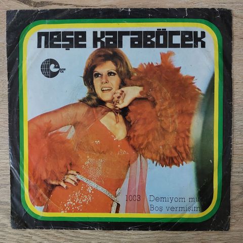 Neşe Karaböcek – Demiyom Mu? / Boş Vermişim 45LİK PLAK