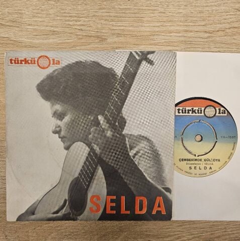 Selda – Çemberimde Gül Oya / Toprak Olunca 45LİK PLAK