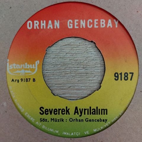 Orhan Gencebay – Severek Ayrilalim 45LİK PLAK