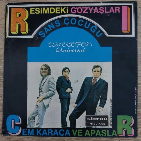 Cem Karaca Ve Apaşlar – Resimdeki Gözyaşları / Şans Çocuğu 45LİK PLAK