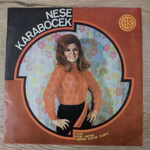 Neşe Karaböcek – Son Hatıra / Aşkına Doyum Olmaz 45LİK PLAK