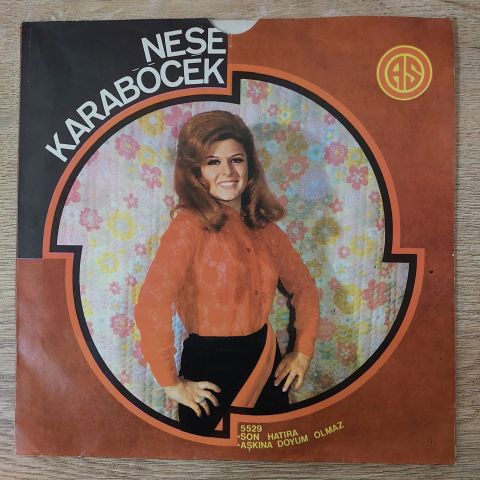 Neşe Karaböcek – Son Hatıra / Aşkına Doyum Olmaz 45LİK PLAK