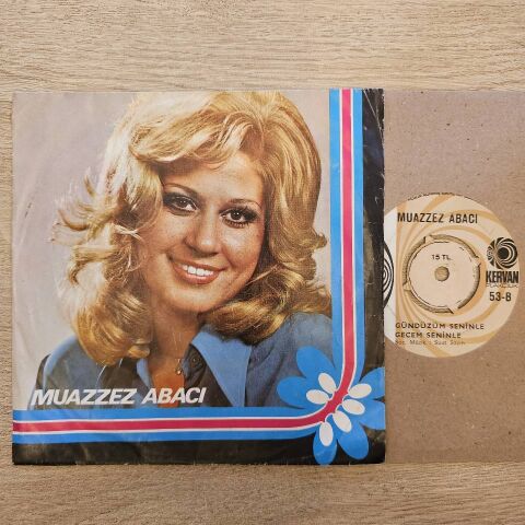 Muazzez Abacı – Bir Sen Kaldın İçimde / Gündüzüm Seninle Gecem Seninle 45LİK PLAK...