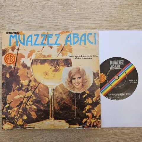 Muazzez Abacı – Kadehinde Zehir Olsa / Güller Arasında 45LİK PLAK