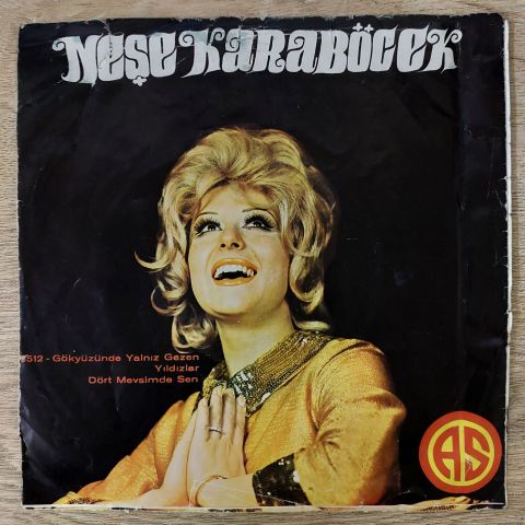 Neşe Karaböcek – Gökyüzünde Yalnız Gezen Yıldızlar / Dört Mevsimde Sen 45LİK PLAK