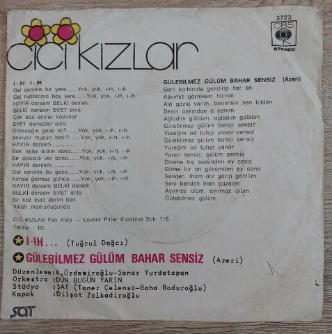 Cici Kızlar – I - Ih / Gülebilmez Gülüm Bahar Sensiz 45LİK PLAK