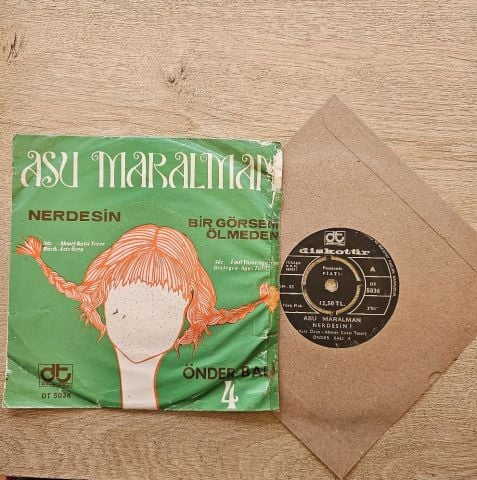 Asu Maralman – Nerdesin / Bir Görsem Ölmeden 45LİK PLAK