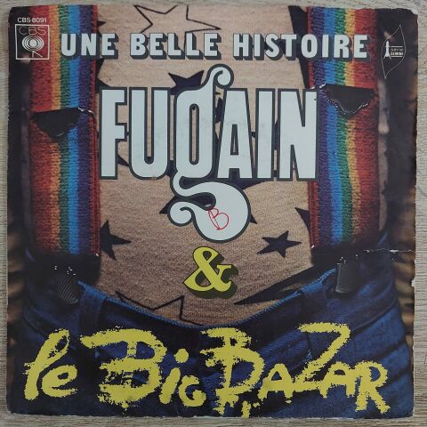 Fugain & Le Big Bazar – Une Belle Histoire 45LİK PLAK