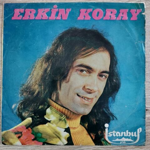 ERKİN KORAY - SENİ HER GÖRDÜĞÜMDE 45LİK PLAK