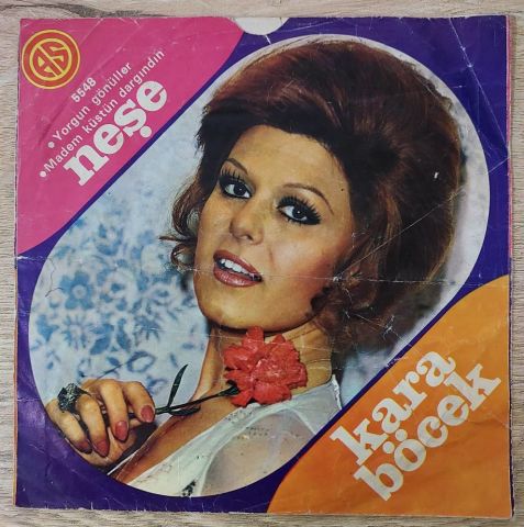 Neşe Karaböcek – Yorgun Gönüller / Madem Küstün Dargındın 45LİK PLAK