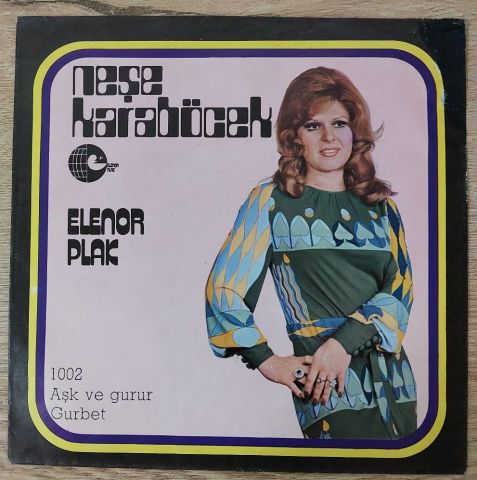 Neşe Karaböcek – Aşk ve Gurur / Gurbet 45LİK PLAK