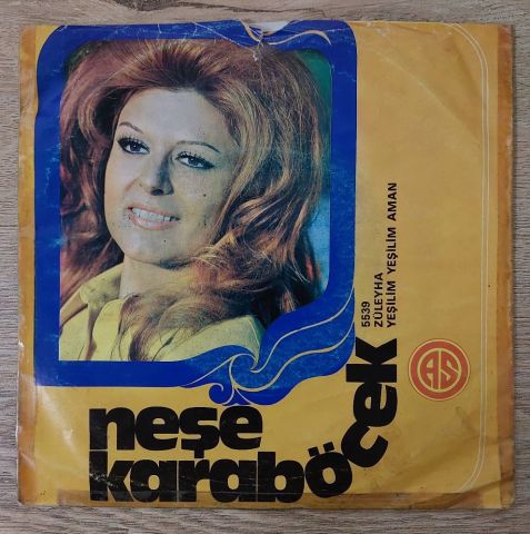 Neşe Karaböcek – Züleyha / Yeşilim Yeşilim Aman 45LİK PLAK