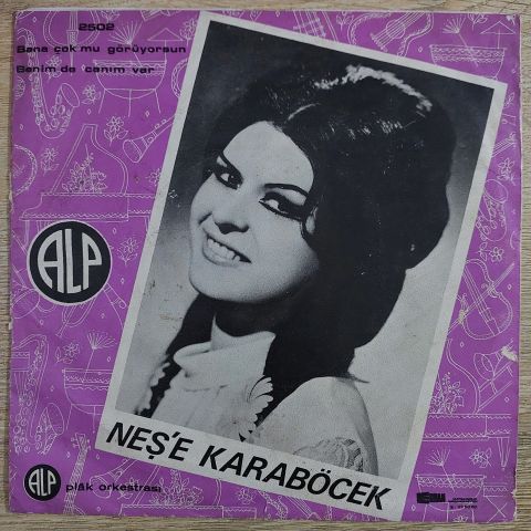 Neşe Karaböcek – Bana Çok Mu Görüyorsun / Benim De Canım Var 45LİK PLAK