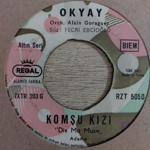 Okyay – Gel Esmerim / Komşu Kızı 45LİK PLAK