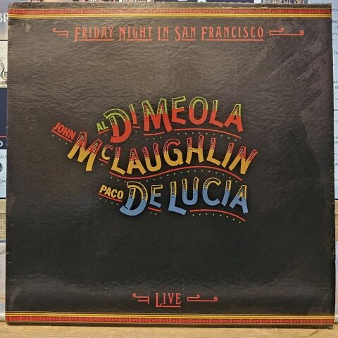 Al Di Meola / John McLaughlin / Paco De Lucia – Friday Night In San Francisco LP PLAK