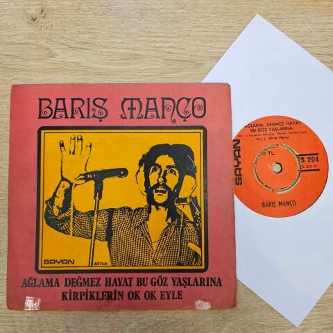 Barış Manço – Ağlama Değmez Hayat Bu Göz Yaşlarına / Kirpiklerin Ok Ok Eyle 45LİK PLAK...