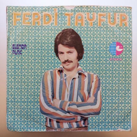 Ferdi Tayfur – Yadeller / Ağlamazsam Uyuyamam 45LİK PLAK