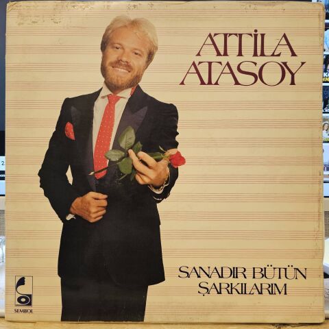 Attila Atasoy – Sanadır Bütün Şarkılarım LP PLAK