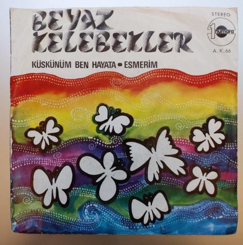 Beyaz Kelebekler – Küskünüm Ben Hayata / Esmerim 45LİK PLAK