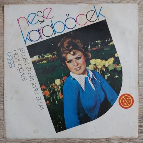 Neşe Karaböcek – Sevda Yolu / Kime Niyet Kime Kısmet 45LİK PLAK