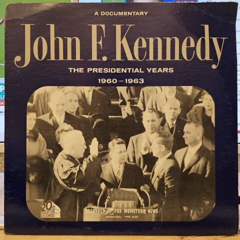 John F. Kennedy – The Presidential Years 1960-1963 (A Documentary) LP PLAK
