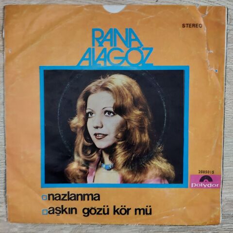 Rana Alagöz – Nazlanma / Aşkın Gözü Kör Mü 45LİK PLAK