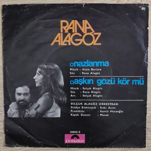 Rana Alagöz – Nazlanma / Aşkın Gözü Kör Mü 45LİK PLAK