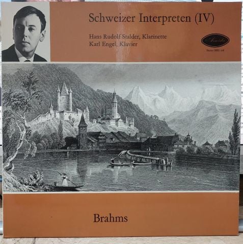 Hans-Rudolf Stalder, Karl Engel, Brahms* – Schweizer Interpreten (IV) LP PLAK