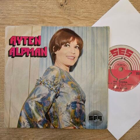 Ayten Alpman – Tek Başına / Sevince Her Şey Başka 45LİK PLAK