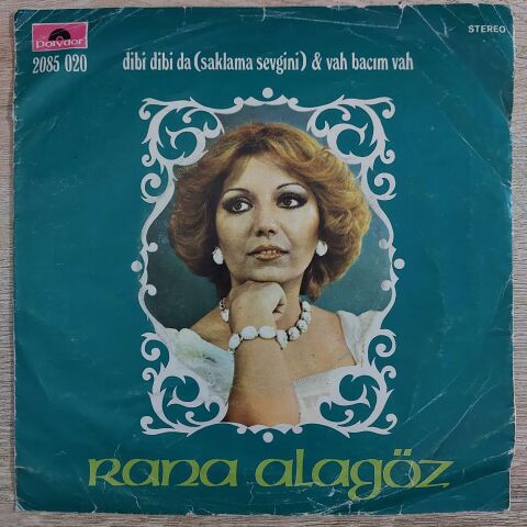 Rana Alagöz – Dibi Dibi Da (Saklama Sevgini) / Vah Bacım Vah 45LİK PLAK