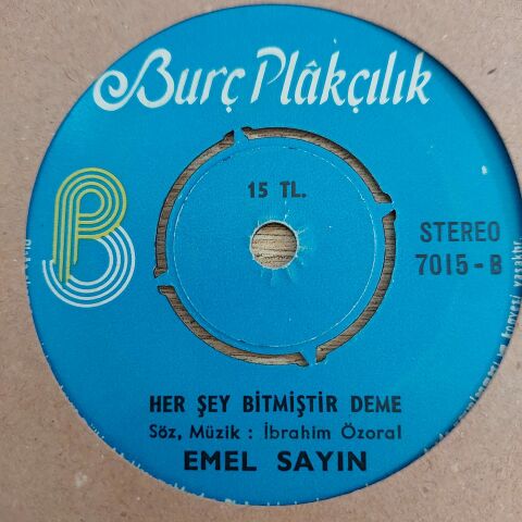 EMEL SAYIN - HER ŞEY BİTMİŞTİR DEME 45LİK PLAK