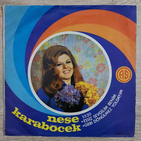 Neşe Karaböcek – Eşsiz Sevgilim Benim / Geri Dönülmez Yoldayım45LİK PLAK