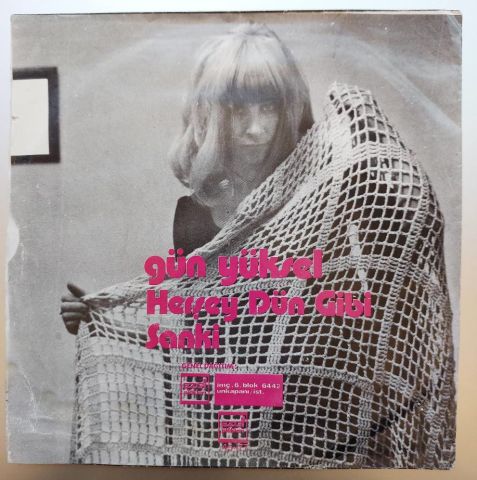 Gün Yüksel – Her Şey Dün Gibi / Sanki 45LİK PLAK