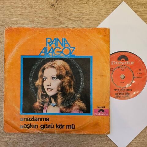 Rana Alagöz – Nazlanma / Aşkın Gözü Kör Mü 45LİK PLAK