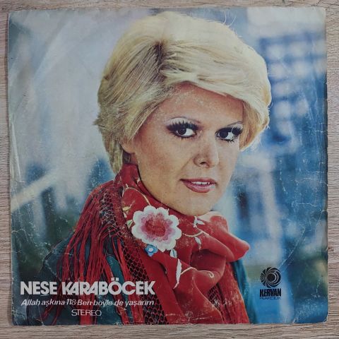 Neşe Karaböcek – Allah Aşkına / Ben Böylede Yaşarım 45LİK PLAK