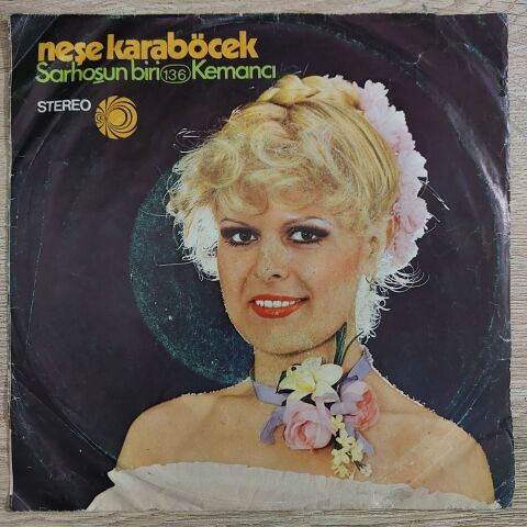 Neşe Karaböcek – Sarhoşun Biri / Kemanci 45LİK PLAK