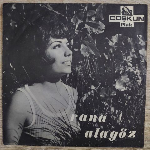 Rana Alagöz – Sevgiliye / Herşey Bitmiştir Artık 45LİK PLAK
