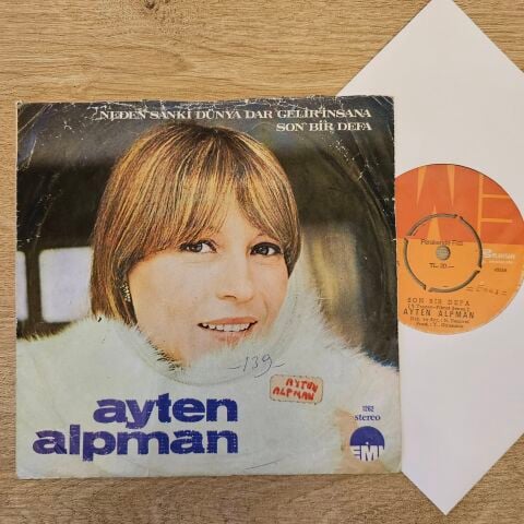 Ayten Alpman – Son Bir Defa / Neden Sanki Bu Dünya Dar Geliyor İnsana 45LİK PLAK...
